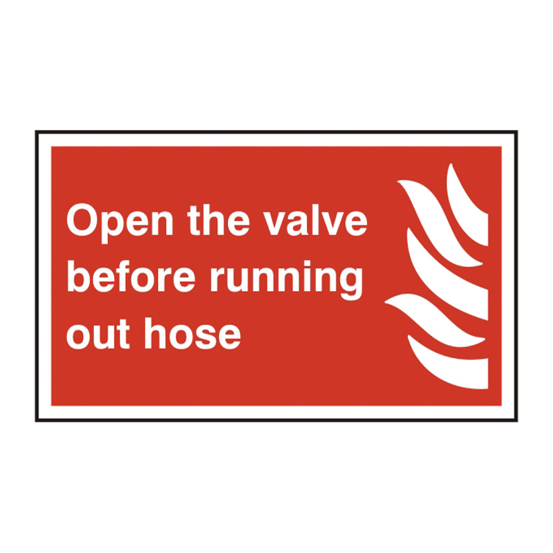 Open the valve before running out hose - SAV (250 x 150mm)