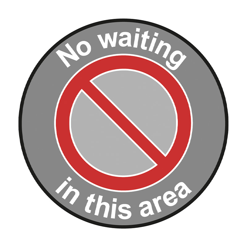 No Waiting In This Area - R9 Floor Graphic (400mm dia.)