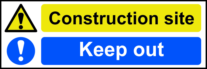 Construction site keep out - SAV (300 x 100mm)