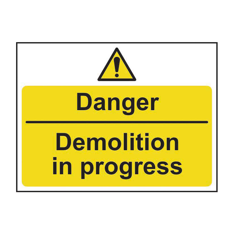 Danger Demolition in progress - SAV (600 x 450mm)