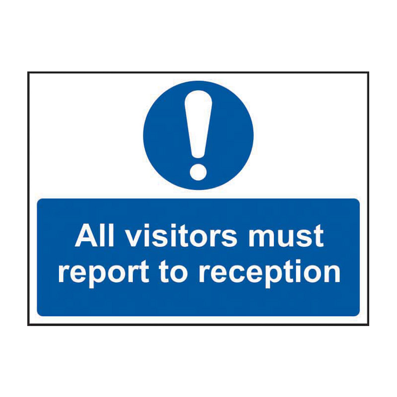 All visitors must report to reception - SAV (300 x 200mm)