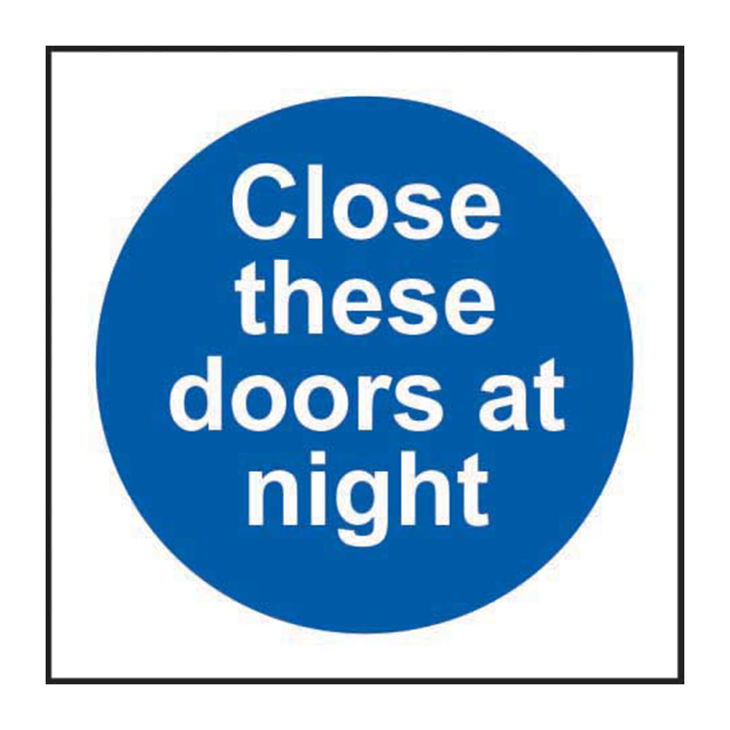 Close these doors at night - SAV (100 x 100mm)