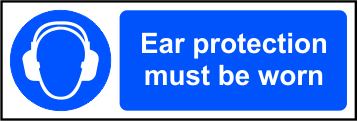 Ear protection must be worn - SAV (300 x 100mm)