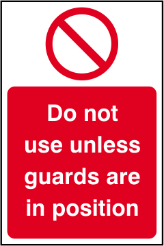 Do not use unless guards are in position - SAV (200 x 300mm)