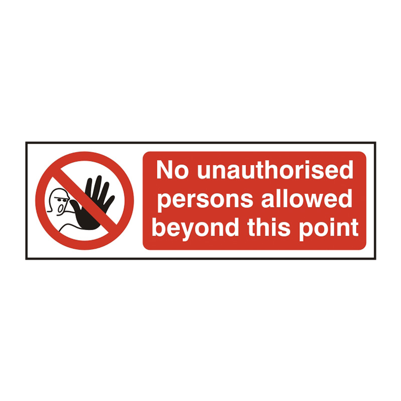 No unauthorised persons allowed beyond this point - SAV (600 x 200mm)