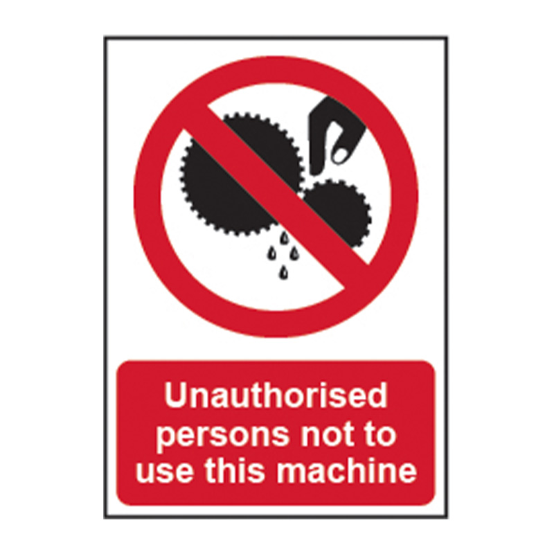 Unauthorised Persons Not To Use This Machine SAV (148mm x 210mm)