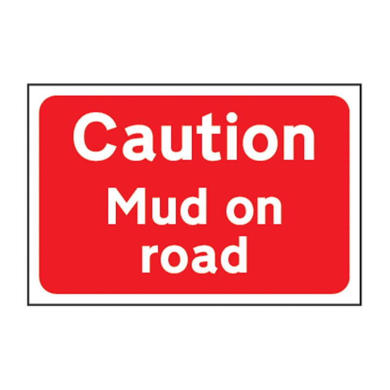 Caution Mud on road - FMX (600 x 400mm)