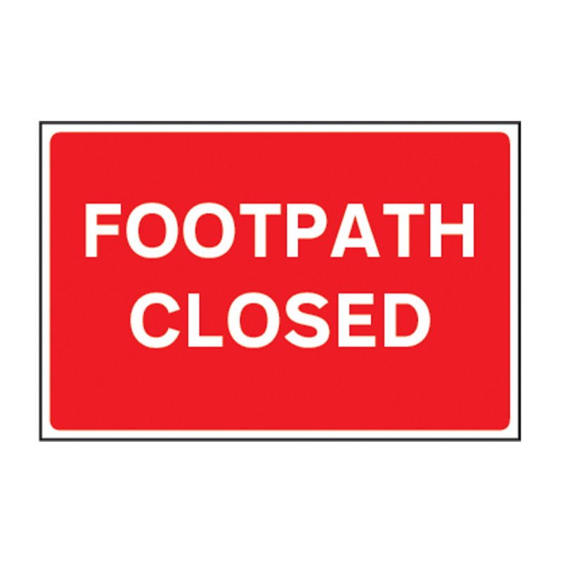 Footpath closed - FMX (600 x 400mm)