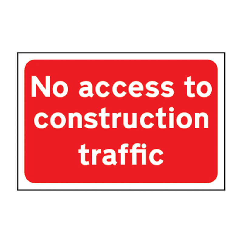 No access to construction traffic - FMX (600 x 400mm)