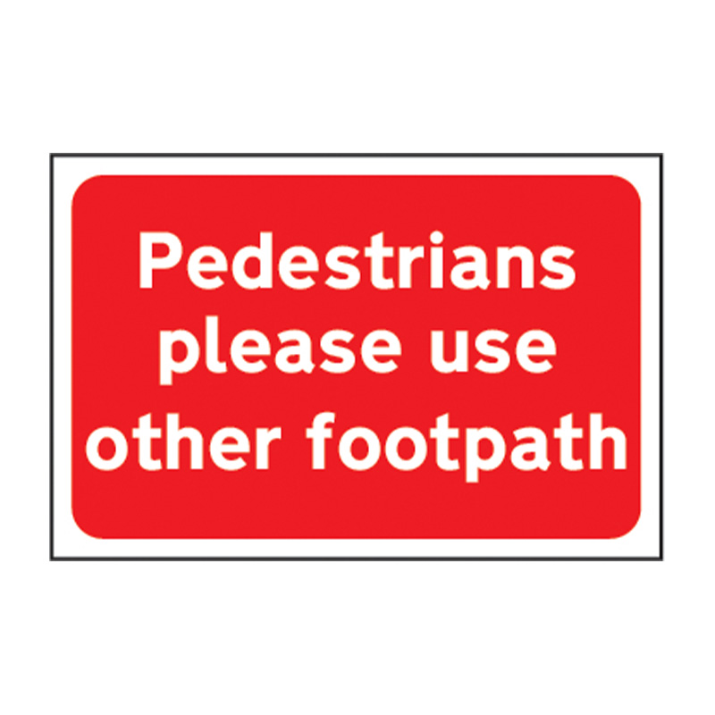 Pedestrians please use other footpath - FMX (600 x 400mm)