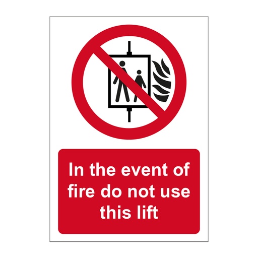 [HBS 15047] In the event of fire do not use this lift - SAV (148 x 210mm)