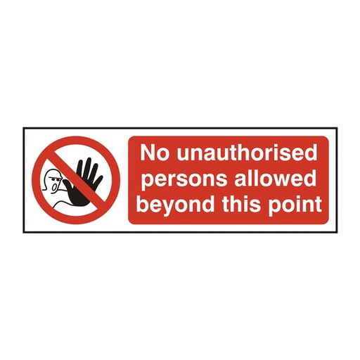 [HBS 11656] No unauthorised persons allowed beyond this point - SAV (600 x 200mm)