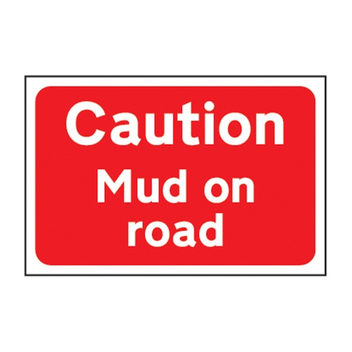 [HBS 13926] Caution Mud on road - FMX (600 x 400mm)