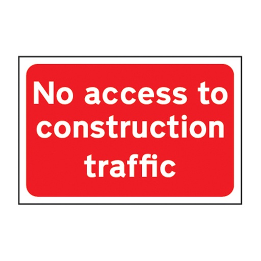 [HBS 13930] No access to construction traffic - FMX (600 x 400mm)