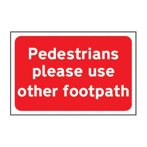 [HBS 13938] Pedestrians please use other footpath - FMX (600 x 400mm)